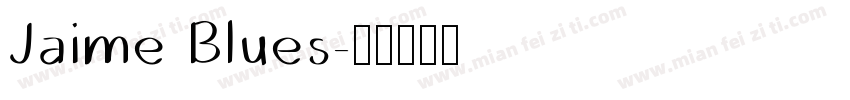 Jaime Blues字体转换